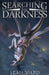 Searching For Darkness by Leah Ward