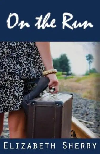 On the Run by Elizabeth Sherry