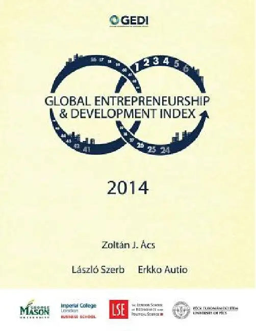 Global Entrepreneurship and Development Index 2014 by Laszlo Szerb
