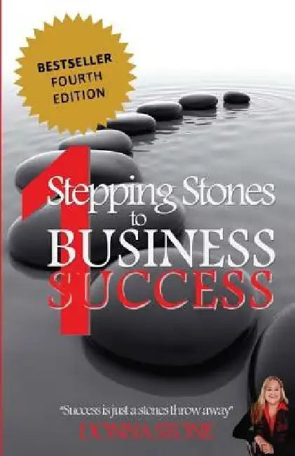 Stepping Stones to Business Success by Donna Louise Stone