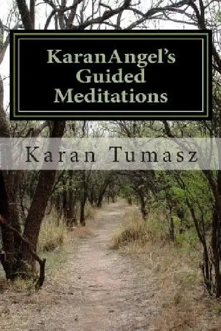 KaranAngel's Guided Meditations by Karan Tumasz