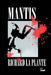 Mantis by Richard La Plante