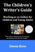 The Children's Writer's Guide by Simon Rose