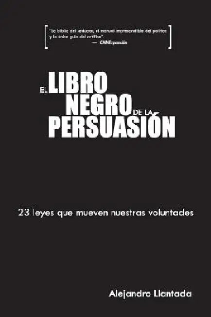 El libro negro de la persuasión by Neisa Ediotres, Alejandro Llantada