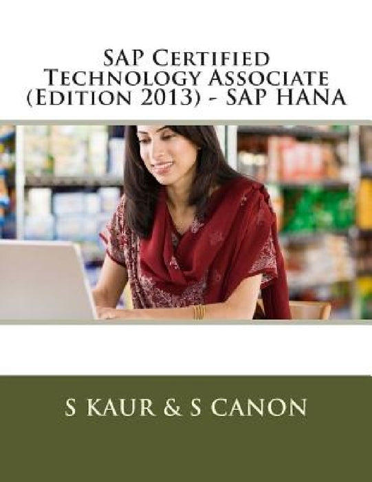 SAP Certified Technology Associate (Edition 2013) - SAP HANA by S. Canon