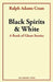 Black Spirits and White: A Book of Ghost Stories by Ralph Adams Cram