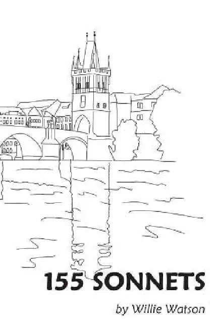 155 Sonnets by Willie Watson