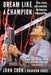 Dream Like a Champion: Wins, Losses, and Leadership the Nebraska Volleyball Way by Brandon Vogel