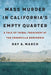 Mass Murder in California's Empty Quarter by Ray A. March