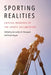 Sporting Realities: Critical Readings of the Sports Documentary by Samantha N. Sheppard
