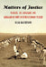 Matters of Justice: Pueblos, the Judiciary, and Agrarian Reform in Revolutionary Mexico by Helga Baitenmann