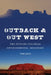 Outback and Out West: The Settler-Colonial Environmental Imaginary by Tom Lynch