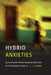 Hybrid Anxieties: Queering the French-Algerian War and Its Postcolonial Legacies by C. L. Quinan