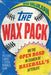 The Wax Pack: On the Open Road in Search of Baseball's Afterlife by Brad Balukjian