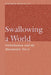 Swallowing a World: Globalization and the Maximalist Novel by Benjamin Bergholtz