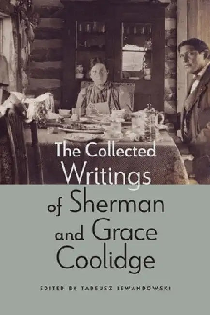 The Collected Writings of Sherman and Grace Coolidge by Tadeusz Lewandowski
