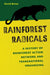 Rainforest Radicals: A History of Rainforest Action Network and Transnational Organizing by David Benac