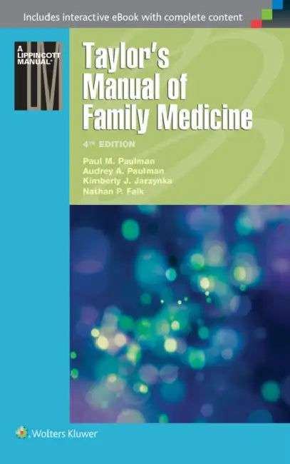 Taylor's Manual of Family Medicine by Paul M. Paulman, Audrey A. Paulman, Kimberly J. Jarzynka