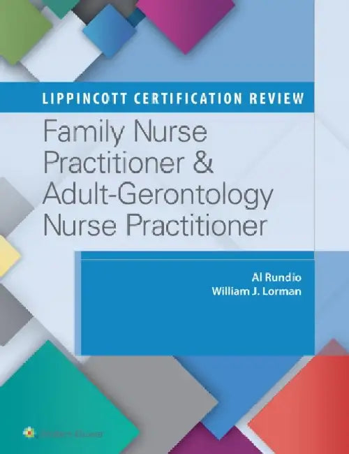 Lippincott Certification Review: Family Nurse Practitioner & Adult-Gerontology Nurse Practitioner by Al Rundio