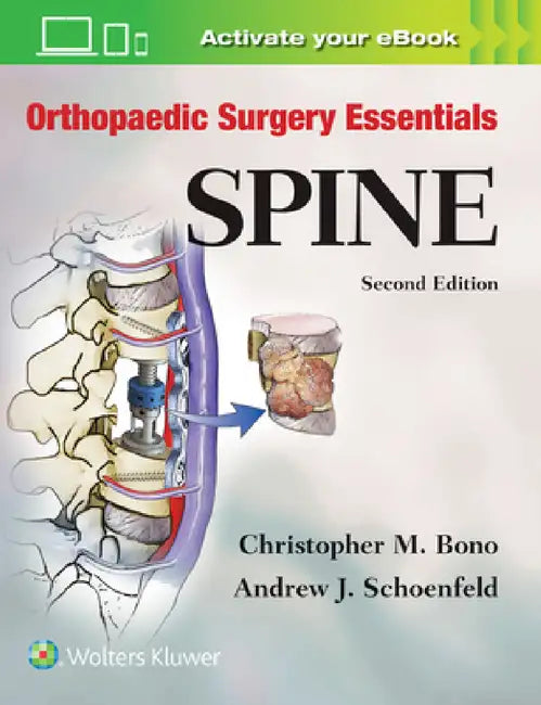 Orthopaedic Surgery Essentials: Spine by Christopher M. Bono, Andrew J. Schoenfeld