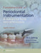 Fundamentals of Periodontal Instrumentation and Advanced Root Instrumentation 
