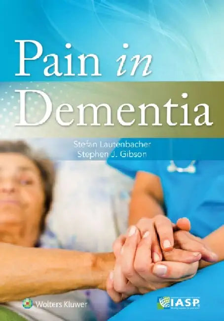 Pain in Dementia by Stefan Lautenbacher