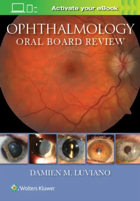 Ophthalmology Oral Board Review by Damien M. Luviano