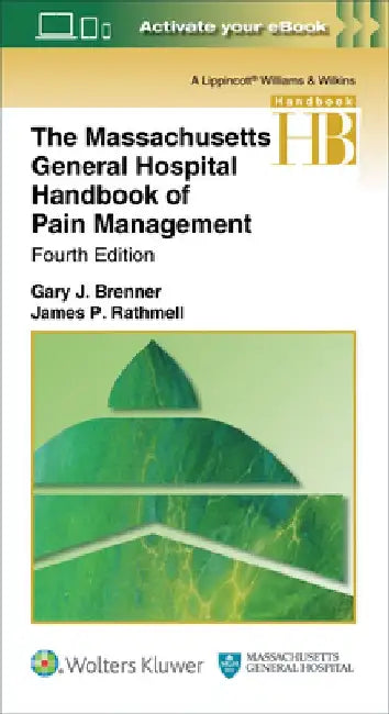 The Massachusetts General Hospital Handbook of Pain Medicine by Gary Brenner