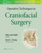 Operative Techniques in Craniofacial Surgery by Kevin C. Chung, John Van Aalst