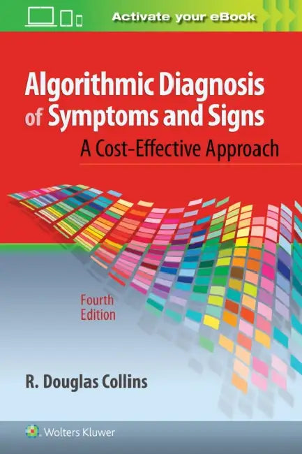 Algorithmic Diagnosis of Symptoms and Signs by R. Douglas Collins