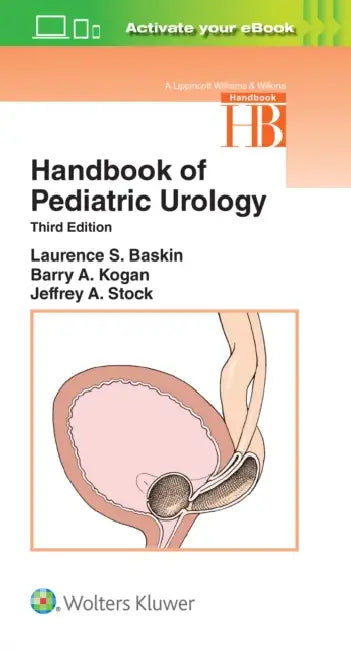 Handbook of Pediatric Urology by Laurence S. Baskin