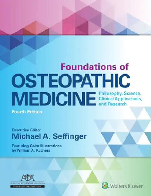 Foundations of Osteopathic Medicine by Michael Seffinger