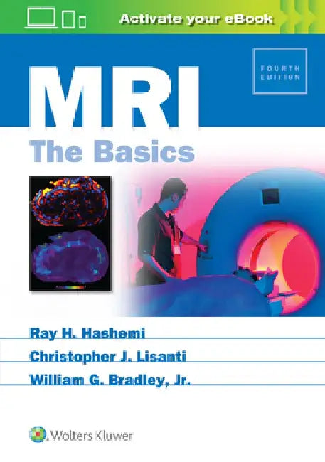 MRI: The Basics by Ray H. Hashemi