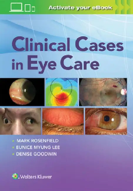 Clinical Cases in Eye Care by Mark Rosenfield