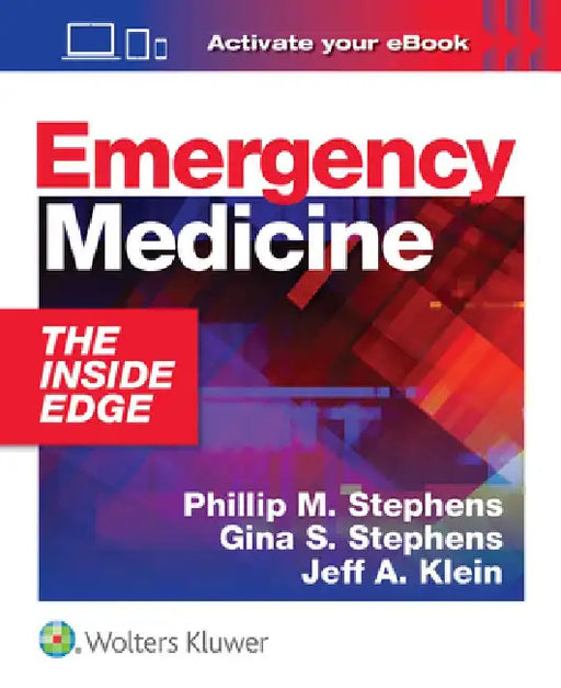Emergency Medicine: The Inside Edge by Phillip M. Stephens
