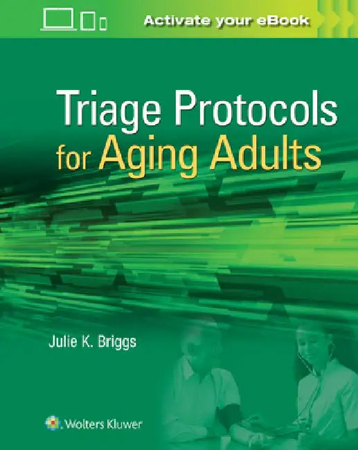 Triage Protocols for Aging Adults by Julie K. Briggs