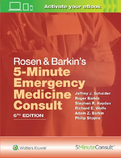 Rosen & Barkin's 5-Minute Emergency Medicine Consult by Jeffrey J. Schaider
