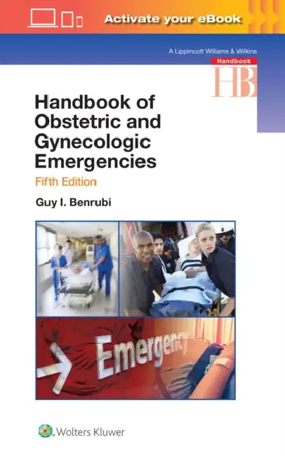 Handbook of Obstetric and Gynecologic Emergencies by Guy I. Benrubi