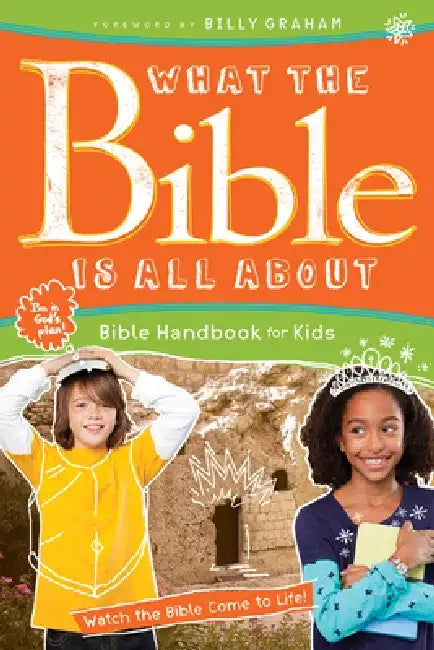 What the Bible Is All about Bible Handbook for Kids by Henrietta C. Mears