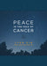 Peace in the Face of Cancer by Lynn Eib