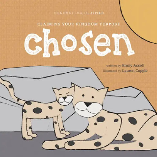 Chosen: Claiming Your Kingdom Purpose by Emily Assell