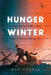Hunger Winter: A World War II Novel by Rob Currie