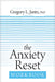 The Anxiety Reset Workbook by Jantz Ph. D. Gregory L.