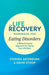 The Life Recovery Workbook for Eating Disorders: A Bible-Centered Approach for Taking Your Life Back by Stephen Arterburn Ed