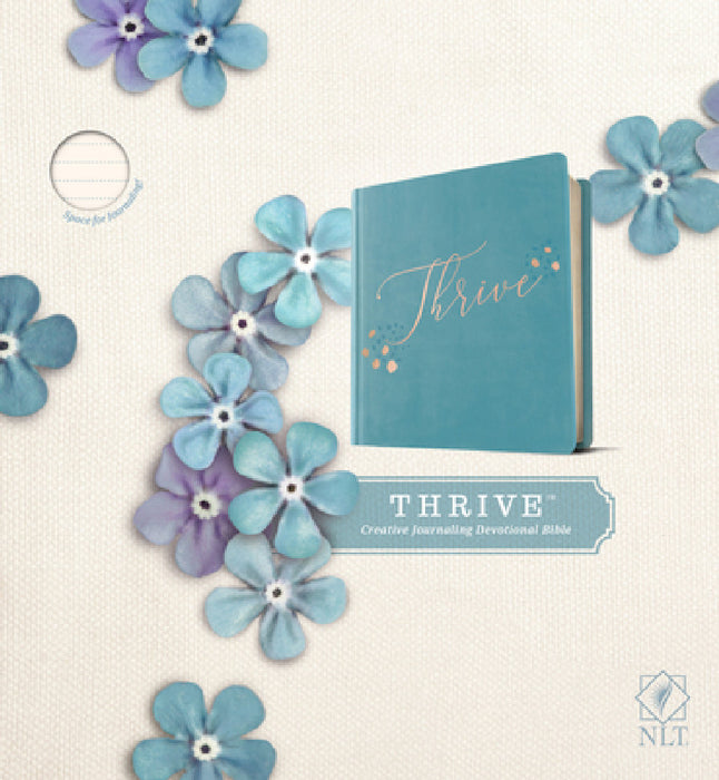 NLT Thrive Creative Journaling Devotional Bible (Hardcover Leatherlike, Teal Blue with Rose Gold) by New Living Translation, Tyndale, Sheri Rose Shepherd