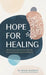 Hope for Healing: 90 Moments with God for Physical, Spiritual, and Emotional Wholeness by Reggie Anderson, Jennifer Schuchmann