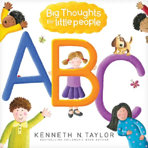 Big Thoughts for Little People ABC by Kenneth N. Taylor