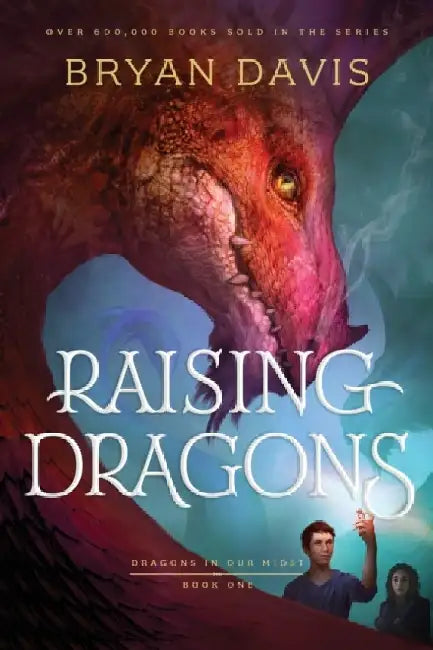 Raising Dragons by Bryan Davis