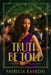 Truth Be Told by Patricia Raybon