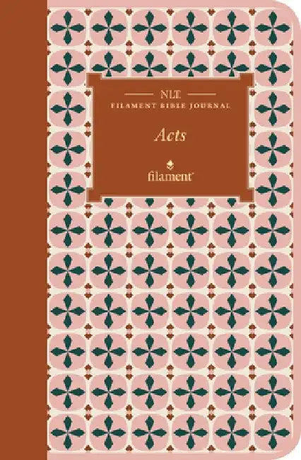 NLT Filament Bible Journal: Acts (Softcover) by New Living Translation
